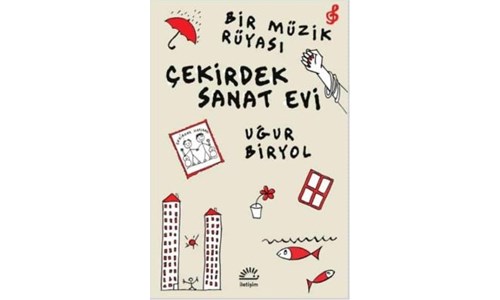 BİR MÜZİK RÜYASI-ÇEKİRDEK SANAT EVİ